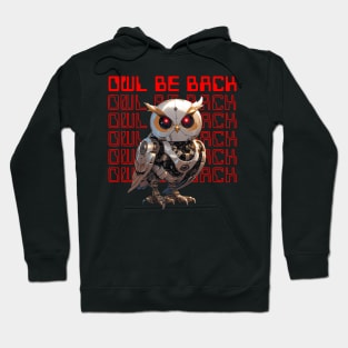 Owl be back Hoodie